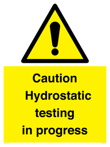 Caution Hydrostatic testing in progress